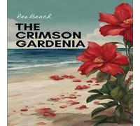 Rex Beach The Crimson Gardenia Paperback Book Rex Beach Multicolor