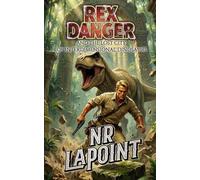 Rex Danger and the Lost City of Interdimensional Dinosaurs