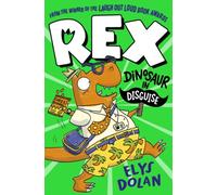 Rex: Dinosaur in Disguise