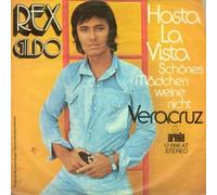 Rex Gildo - Hasta La Vista (Schönes Mädchen Weine Nicht) [Vinyl Single 7'']
