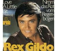 Rex Gildo - Rex Gildo - Love A Little Bit (Melinda) / Nimm Das Rot Vom Regenbogen - Ariola - 14 504 AT