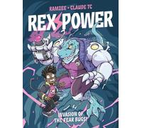 Rex Power - Invasion of the Fear Bugs!