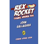 Rex Rocket: Cosmic Weiner Dog (Max Meow, 7)