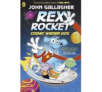 Rex Rocket: Cosmic Wiener Dog: A hilarious, action-packed graphic novel and epic space adventure (Max Meow, 7)