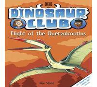 Rex Stone Dinosaur Club: Flight of the Quetzalcoatlus Paperback Book Rex Stone Multicolor