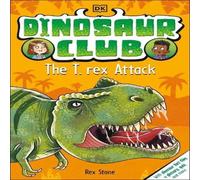 Rex Stone Dinosaur Club: The T. Rex Attack Paperback Book Rex Stone Multicolor