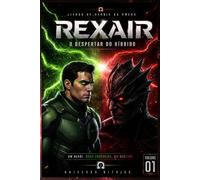 Rexair: O despertar do Híbrido