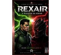 Rexair: O despertar do Híbrido