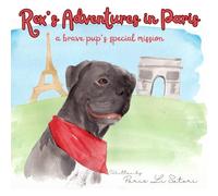 Rex's Adventures in Paris: A Brave Pup's Special Mission