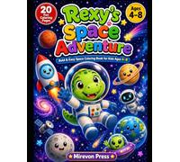 Rexy's Space Adventure: Bold & Easy Space Coloring Book for Kids Ages 4-8