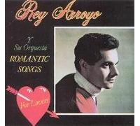 Rey Arroyo - Romantic Songs for Lovers