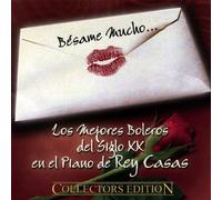 Rey Casas - Besame Mucho Los Mejores Boler