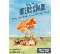 Rey Rey Needs Space: A Story About Needing Space and Taking a Break (Big Feelings Books)