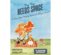 Rey Rey Needs Space: A Story About Needing Space and Taking a Break (Big Feelings Books)