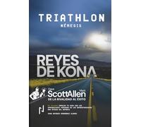 REYES DE KONA. Volumen II: TRIATHLON NEMESIS: Triathlon Némesis