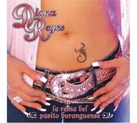 Reyes, Diana - La Reina Del Pasito Duranguense