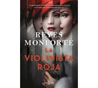 REYES MONFORTE La violinista roja / The Red Violinist (Hardback)