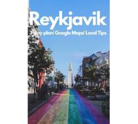Reykjavik in 3 Days (Travel Guide 2023): Best Things to Do and See in Reykjavik, Iceland: Where to stay, what to see, how to save money, many local tips and online google maps on Iceland and Reykjavik