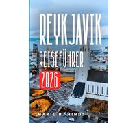 REYKJAVÍK REISEFÜHRER 2026