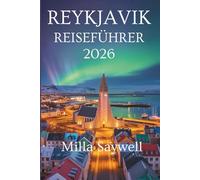 REYKJAVIK REISEFÜHRER 2026: Entdecken Sie Naturwunder und nordischen Charme in Island