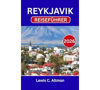 REYKJAVIK-REISEFÜHRER 2026: Entdecken Sie pulsierende Straßen, verborgene Schätze und atemberaubende Natur auf Ihrem Island-Abenteuer