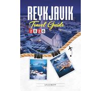 REYKJAVIK TRAVEL GUIDE 2026: Discover Hidden Gems, Historic Landmarks, Travel Tips, and Unforgettable Vacation Experiences