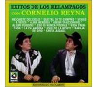 Reyna, Cornelio - Exitos De Los Relampagos Con C