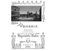 Reynaldo Hahn - Venezia 6 Chansons en Dialecte Venitien (Voice and Piano)
