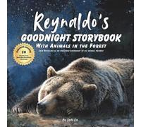 Reynaldo's Goodnight Storybook with Animals in the Forest: A Personalized Bedtime Book for Reynaldo | Plus: 20 Calming, Screen-Free Sleep Ideas