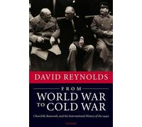 Reynolds - From World War to Cold War Churchill Roosevelt and the I - P555z