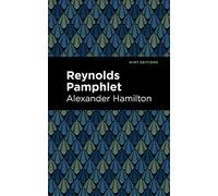 Reynolds Pamphlet (Mint Editions (Historical Documents and Treaties))