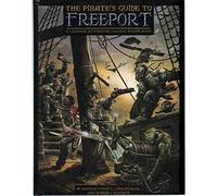 Reynolds, Wayne - The Pirate's Guide to Freeport: A Campaign Setting for Fantasy Roleplaying (Freeport)