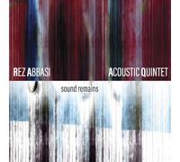 Rez Abbasi - Sound Remains