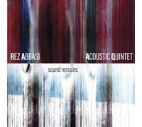 Rez Abbasi - Sound Remains