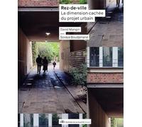 Rez-de-ville - La dimension cachée du projet urbain
