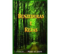 Rezas e Benzeduras: 2ª Edição: 2a Edição