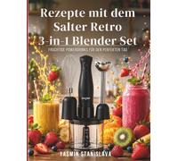 Rezepte mit dem Salter Retro 3-in-1 Blender Set: Fruchtige Powerdrinks für den perfekten Tag