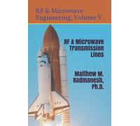 RF & Microwave Engineering, Volume V: RF & Microwave Transmission Lines
