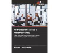 RFID (identificazione a radiofrequenza): Come soluzione AUTO-ID definitiva e la sua economicità in progetti Russia/Svizzera