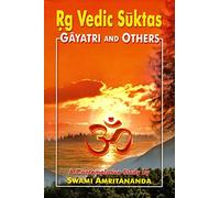 Rg Vedic Suktas: Gayatri and Others (A Contemplative Study)