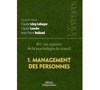 RH, les apports de la psychologie du travail : Tome 1, Management des personnes de Claude Lévy-Leboyer (5 janvier 2006) Broché