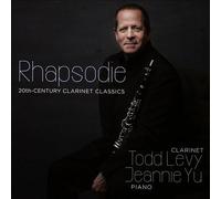 Todd Levy, Jeannie Yu, Elena Abend & Rene Izquierd - Rhapsodie - 20th Century Clarinet Classics