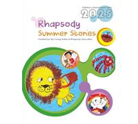 Rhapsody Summer Stories: Children’s Hand-Drawn Tales 2025