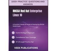 RHCSA Red Hat Enterprise Linux 10: A Practical, Hands-On Guide to Passing the RHCSA EX200 Exam
