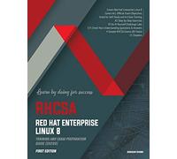 Rhcsa Red Hat Enterprise Linux 8: Training and Exam Preparation Guide