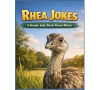 Rhea Jokes: A Simple Joke Book About Rheas