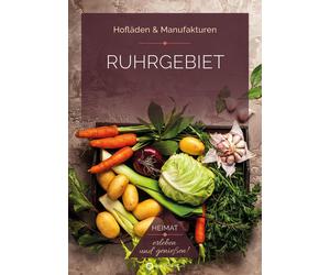 Rheinland Press Ruhrgebiet Hofläden - Heimat erleben, genießen und e (Paperback)