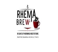 Rhema Brew - 90 Days Of Morning Meditations
