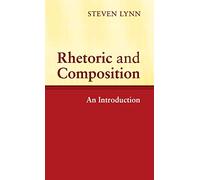 Rhetoric and Composition: An Introduction