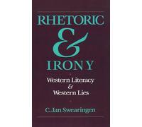 Swearingen - Rhetoric and Irony Western Literacy and Western Lies - N - J555z